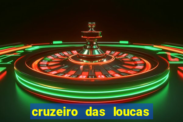 cruzeiro das loucas filme completo dublado topflix